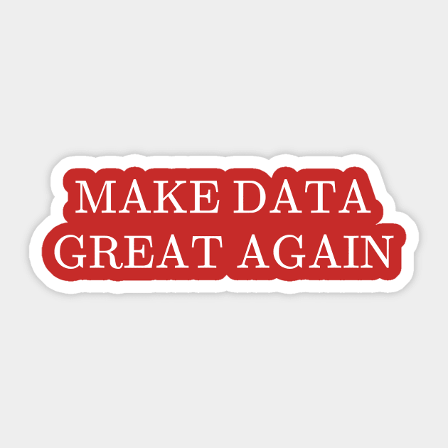 Make Data Great Again Sticker by RandomNerd